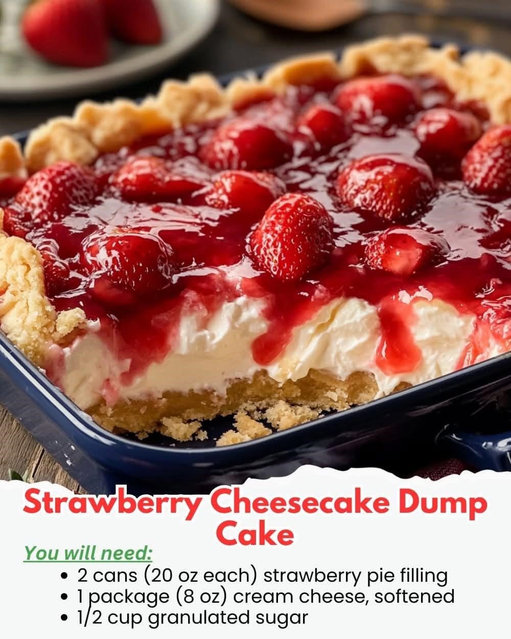 Strawberry Cheesecake Dump Cake: A Sweet and Easy Dessert Delight