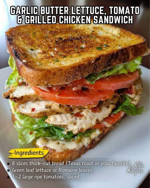 Garlic Butter Lettuce, Tomato & Grilled Chicken Sandwich
