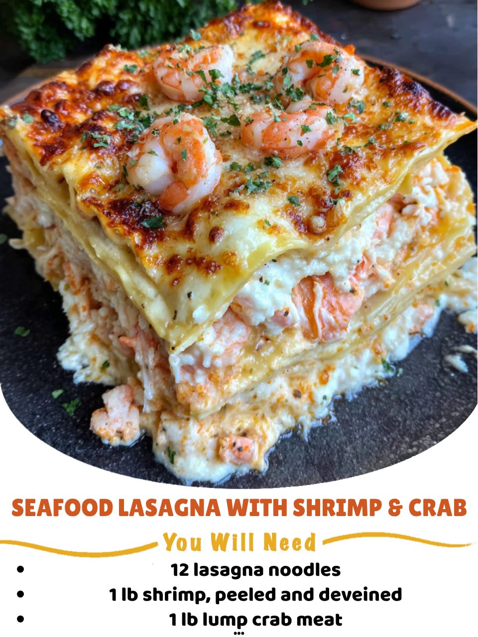Creamy Layered Seafood Lasagna with Shrimp and Crab